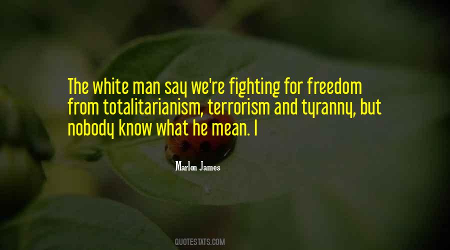 Freedom Tyranny Quotes #1191962