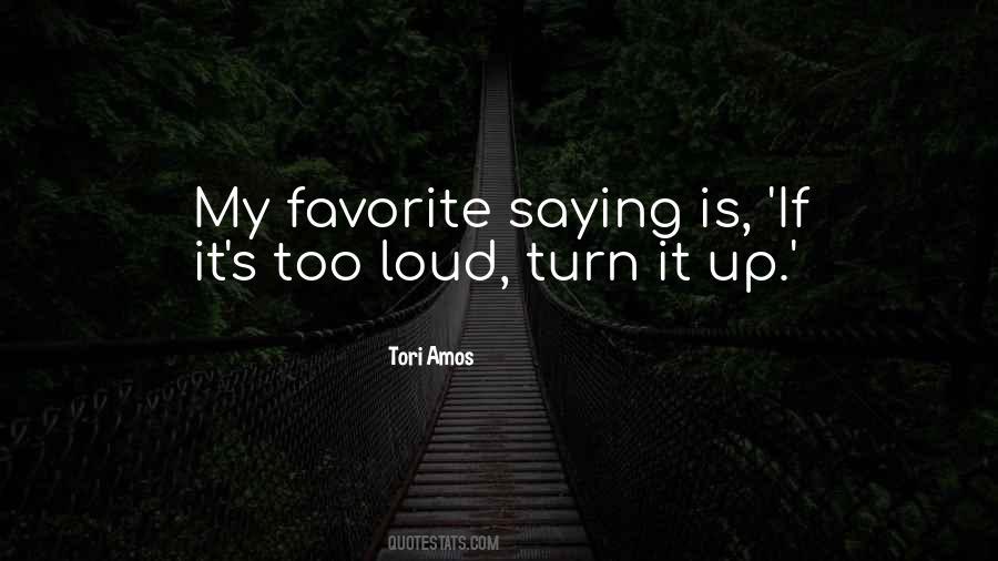 Too Loud Quotes #1053371