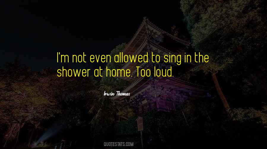 Too Loud Quotes #1804540