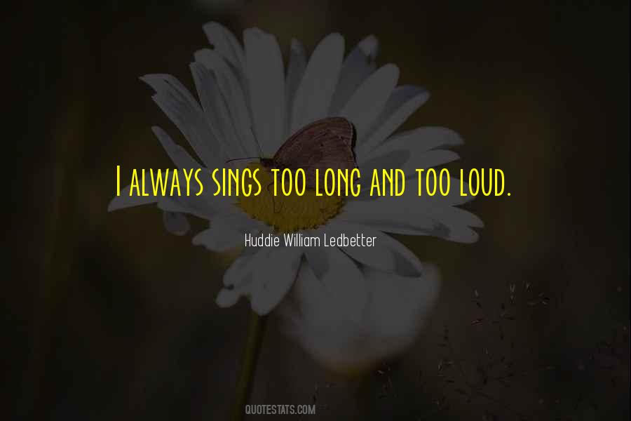 Too Loud Quotes #690842