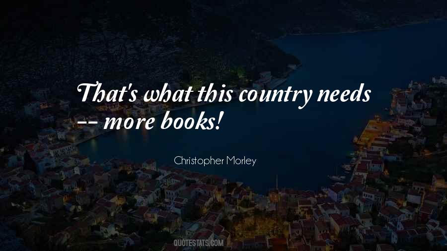 What This Country Needs Quotes #783788