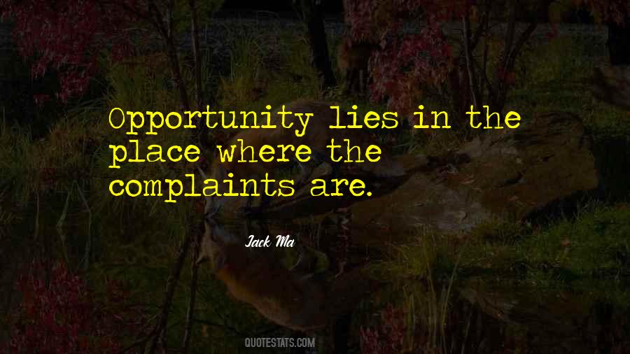 Opportunity Lies Quotes #1848388