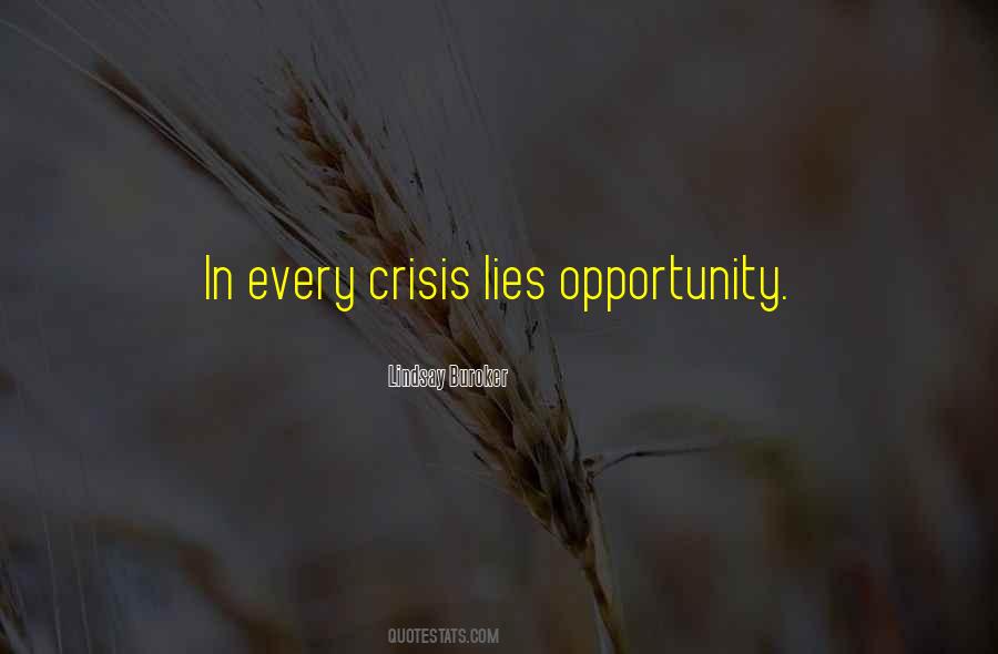 Opportunity Lies Quotes #258994