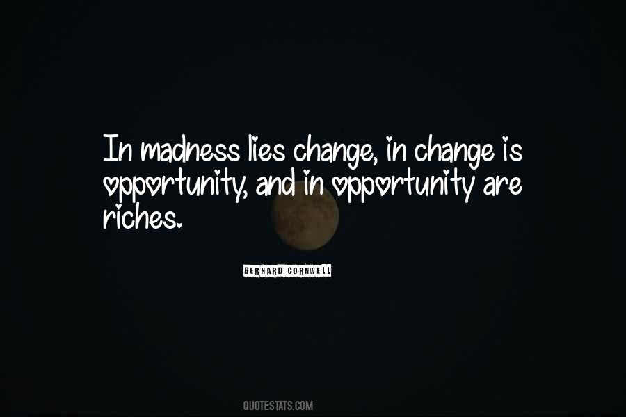 Opportunity Lies Quotes #630533