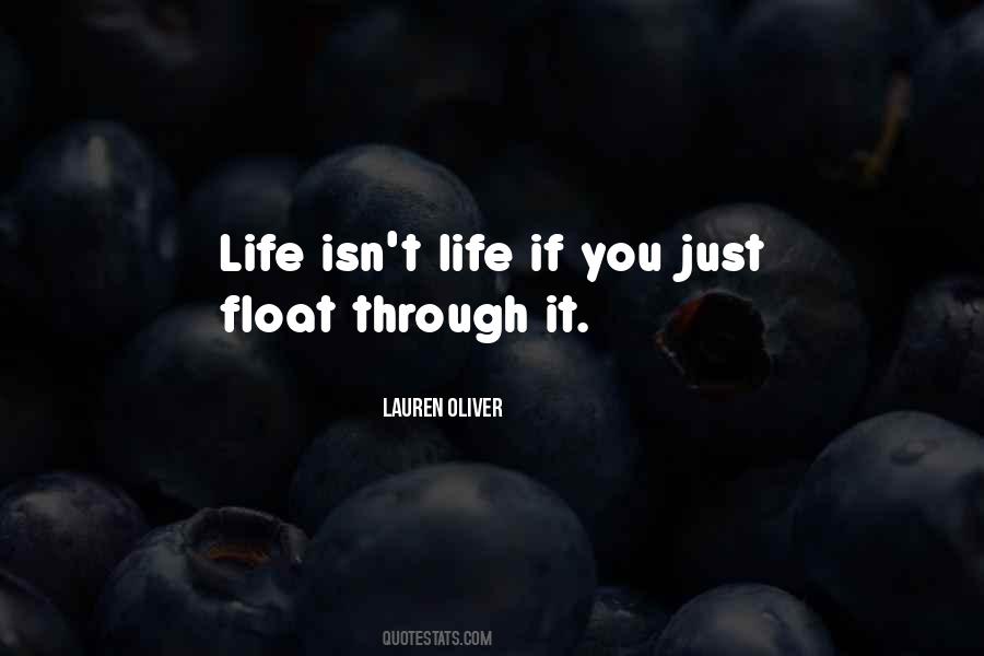 Float Through Life Quotes #223772