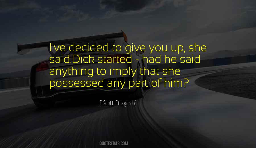 Give You Up Quotes #1446893