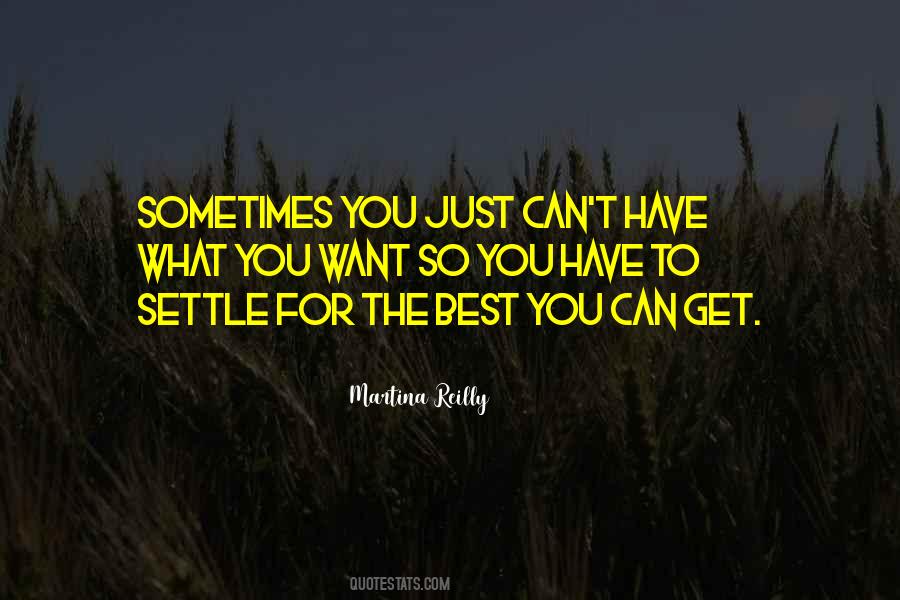 Sometimes You Get What You Want Quotes #530047