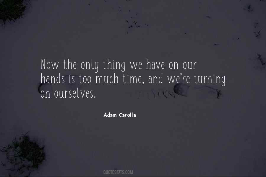 Time On Our Hands Quotes #695099