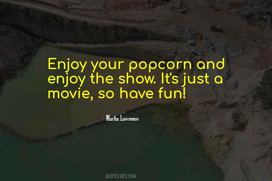 Movie Popcorn Quotes #1389107