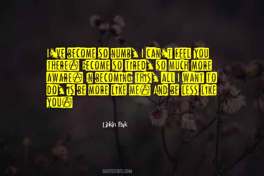 I Want You To Feel Me Quotes #1137222