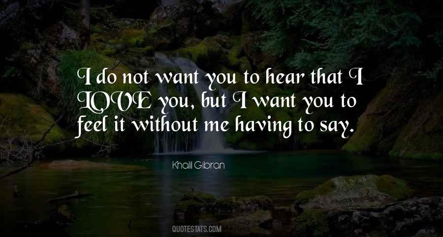 I Want You To Feel Me Quotes #1369051