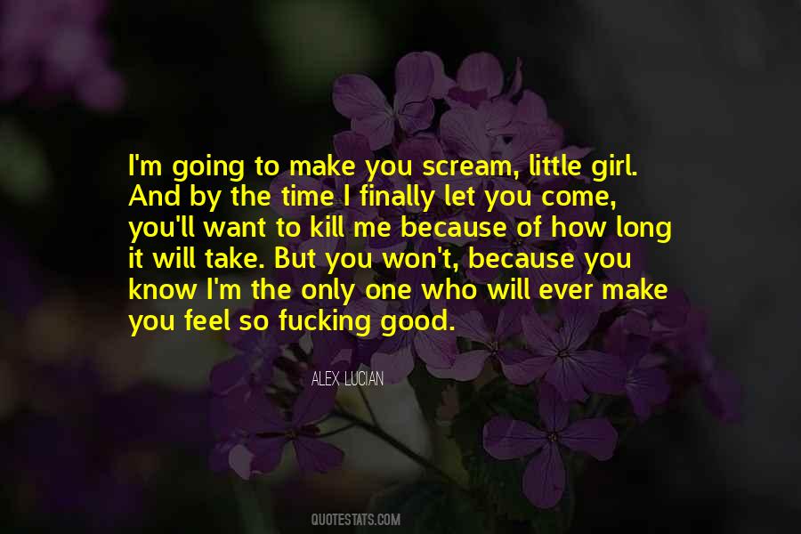 I Want You To Feel Me Quotes #1564538