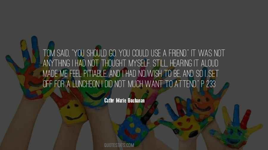 I Want You To Feel Me Quotes #1626427