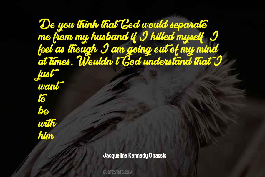 I Want You To Feel Me Quotes #1788626
