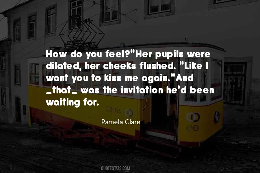 I Want You To Feel Me Quotes #838997
