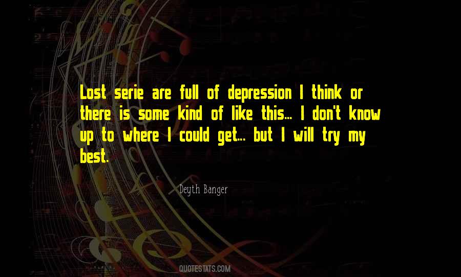 Depression Is Like Quotes #1145144