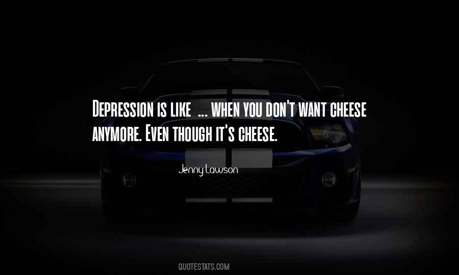 Depression Is Like Quotes #1653321