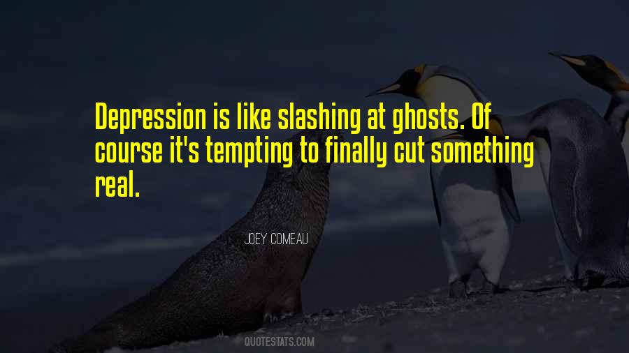 Depression Is Like Quotes #849342