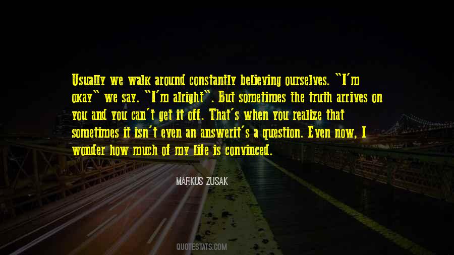 Believing The Truth Quotes #1356336