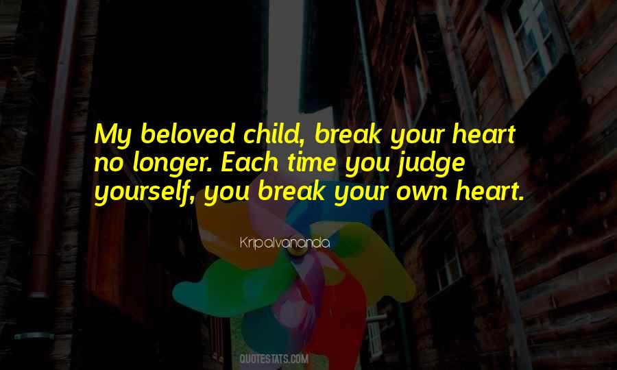 Break My Own Heart Quotes #342571