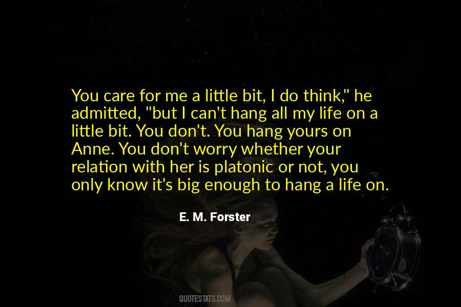 Your Care For Me Quotes #1524242