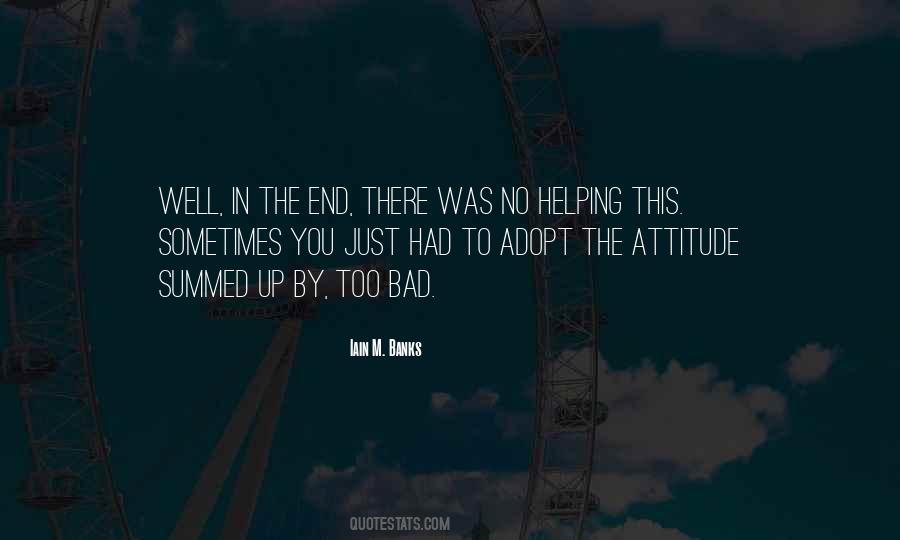 Quotes About Having A Bad Attitude #107668