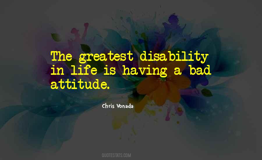 Quotes About Having A Bad Attitude #1657921