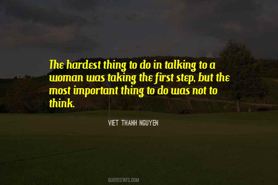 Quotes About The Hardest Thing To Do #1096345