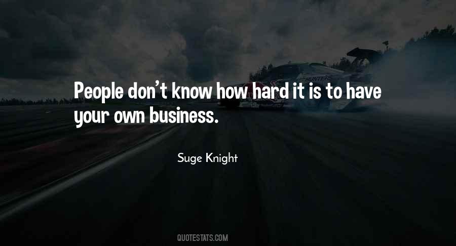Hard Business Quotes #477594