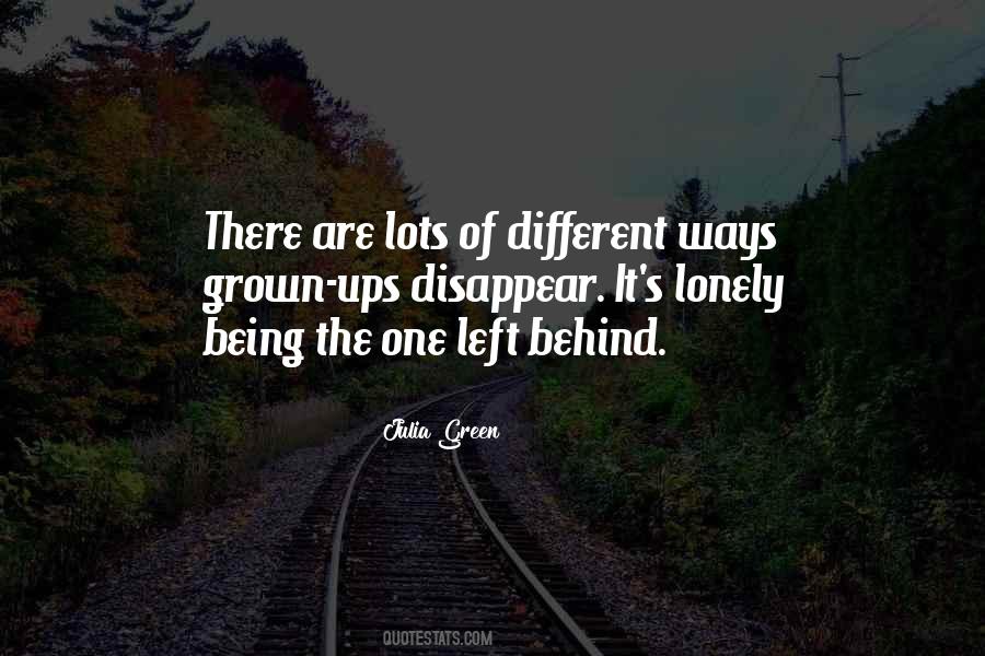 The One Left Behind Quotes #1161983
