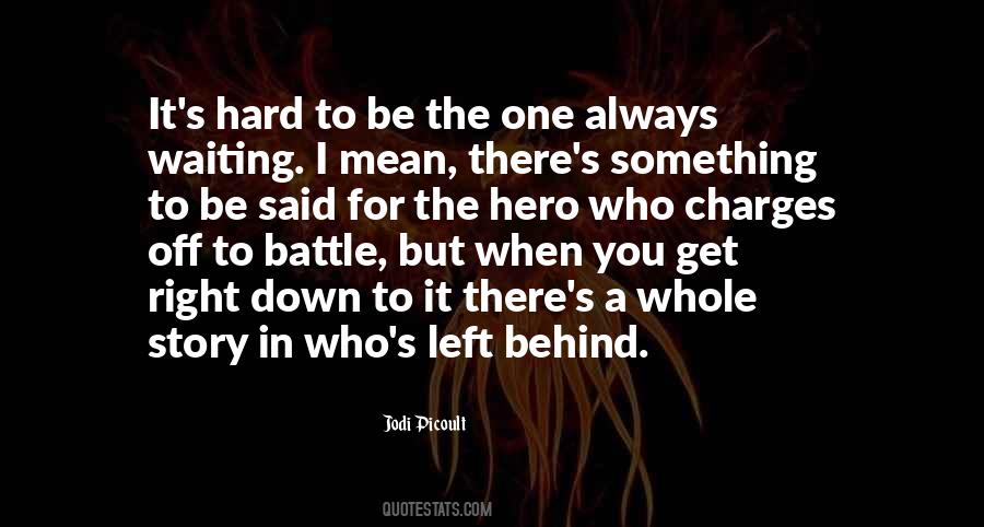 The One Left Behind Quotes #193251