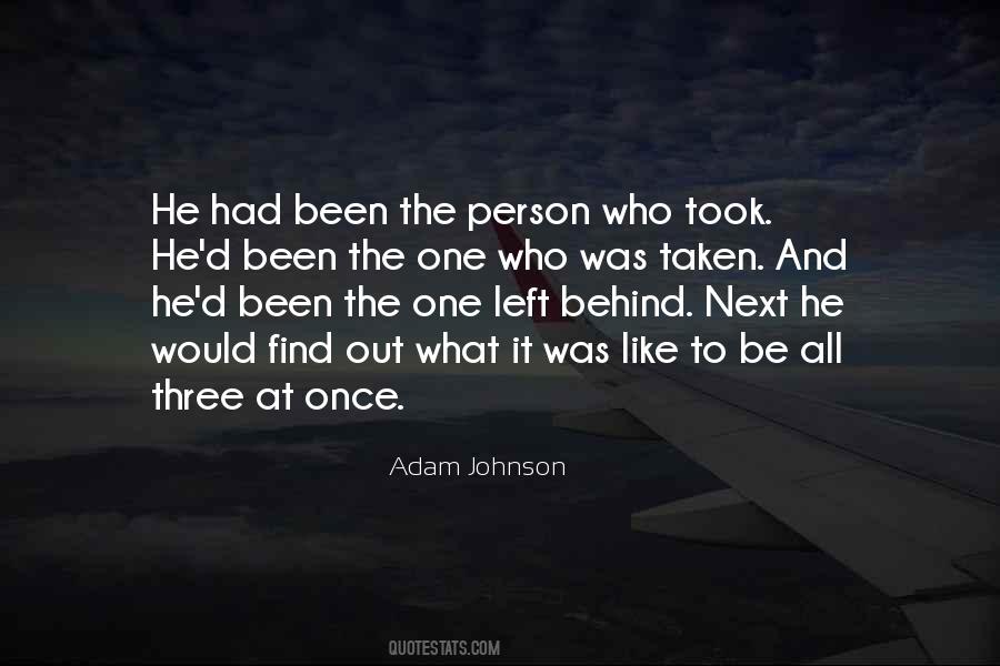 The One Left Behind Quotes #432787