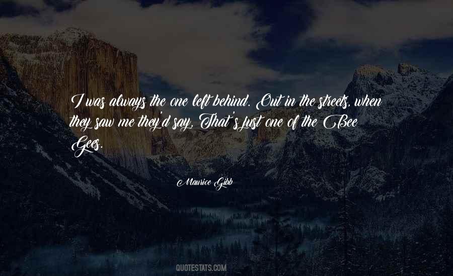 The One Left Behind Quotes #524329