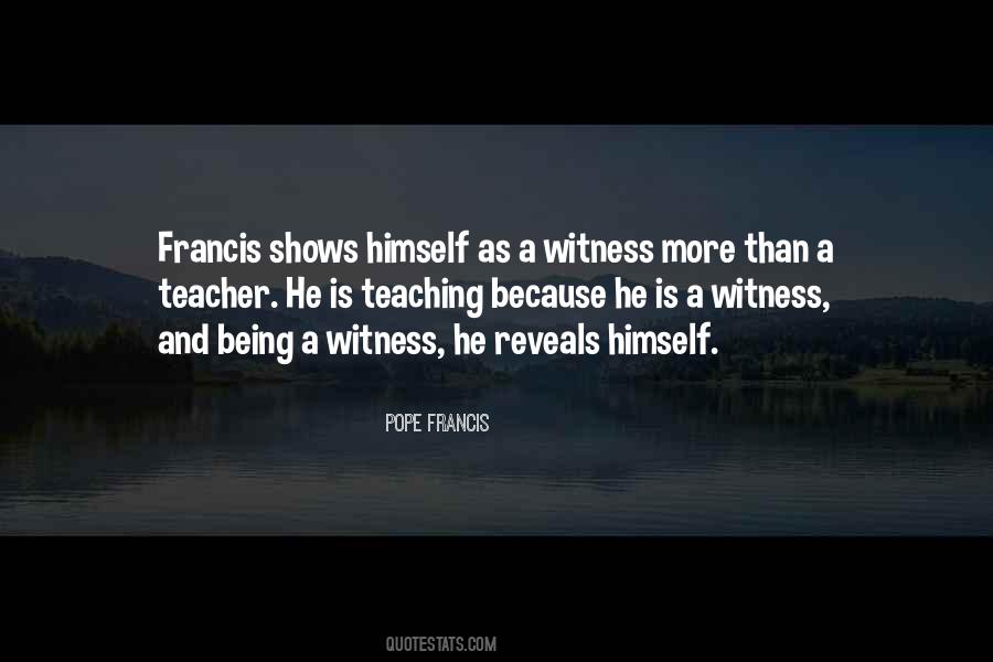 Quotes About Being A Witness #268485