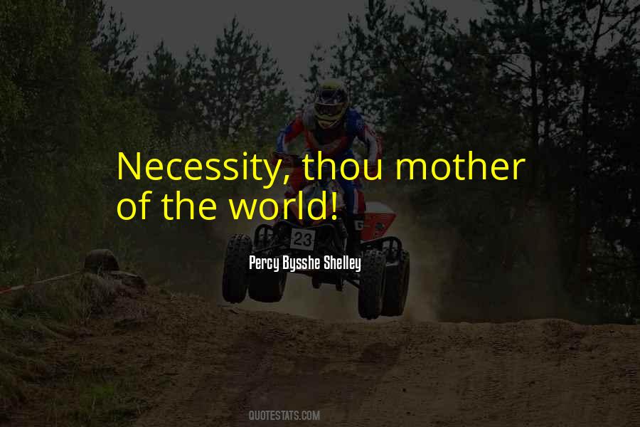 Mother Of Necessity Quotes #1481610