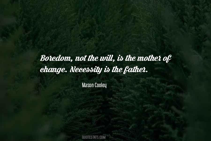 Mother Of Necessity Quotes #593717