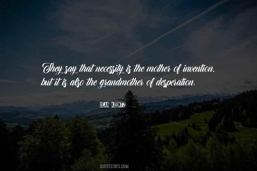 Mother Of Necessity Quotes #854265
