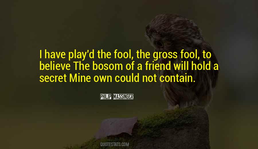 Play Fool Quotes #1229924