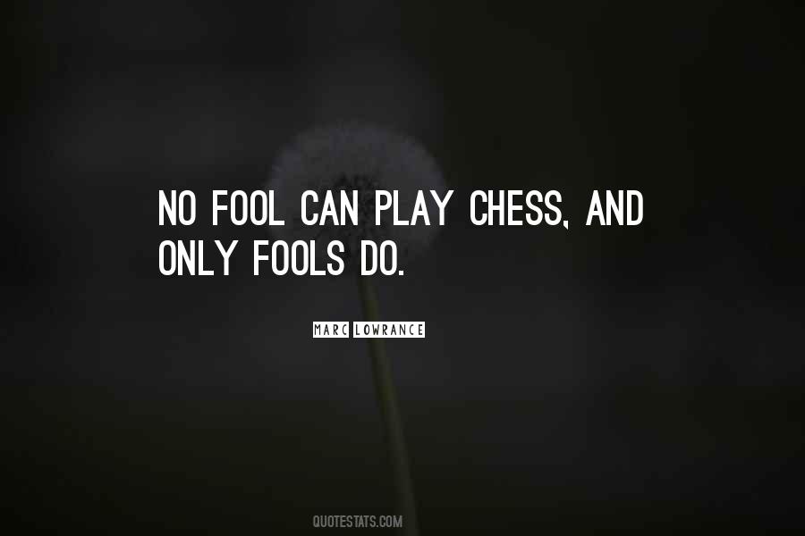 Play Fool Quotes #1460925