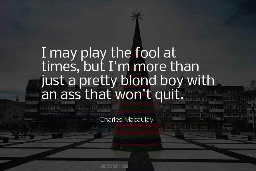 Play Fool Quotes #151323