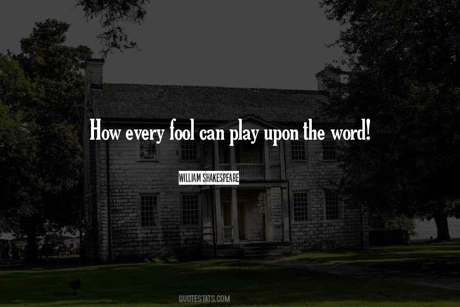 Play Fool Quotes #1597507