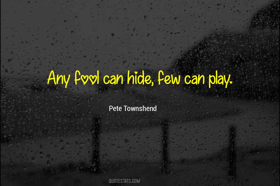 Play Fool Quotes #1755118