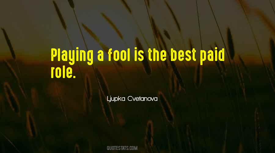 Play Fool Quotes #805768