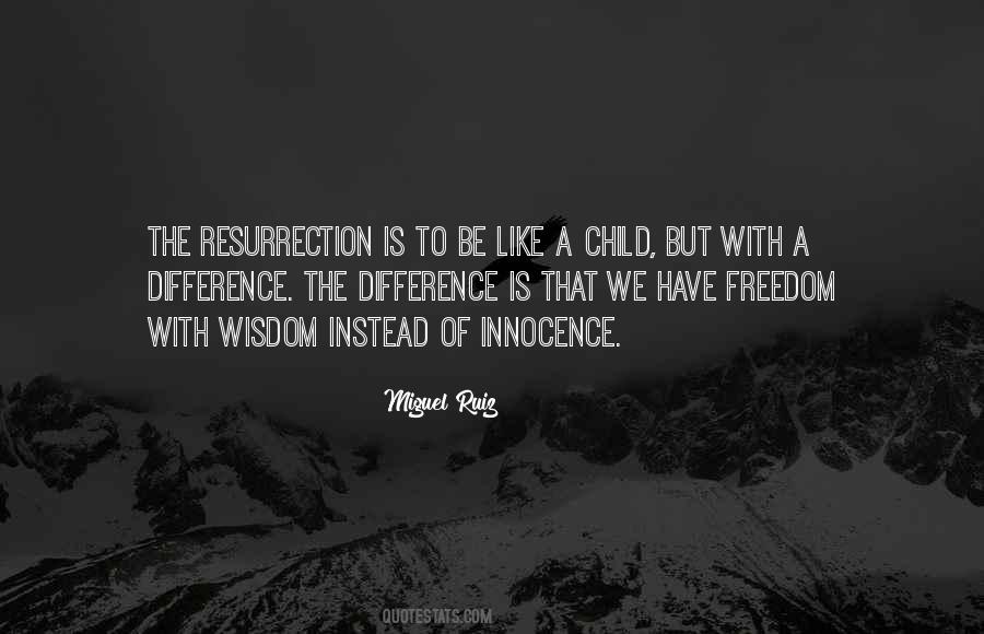 Child Wisdom Quotes #1180496