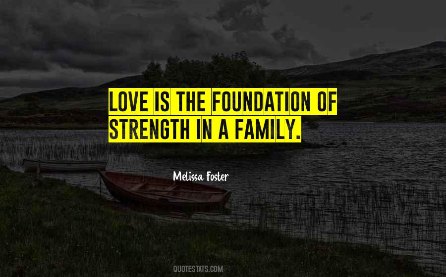 Strength Of A Family Quotes #1769770