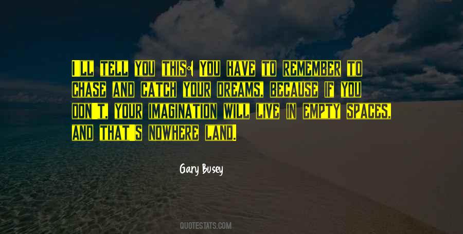 Catch Your Dreams Quotes #1266920