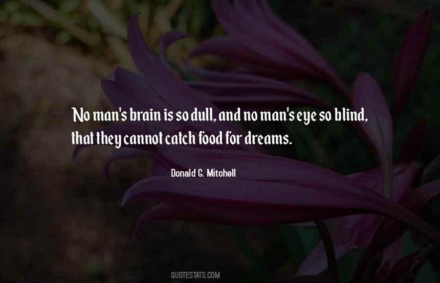Catch Your Dreams Quotes #1341377