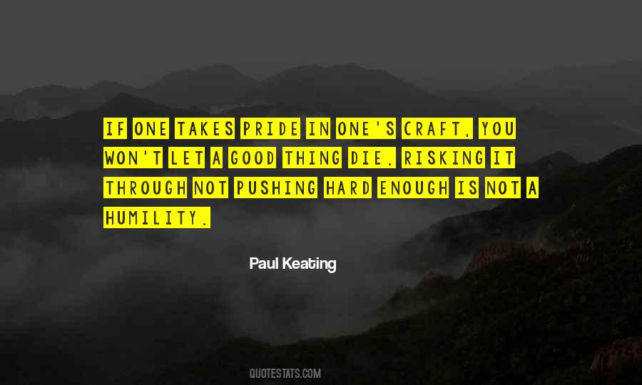 Pride Is Not Good Quotes #1252518