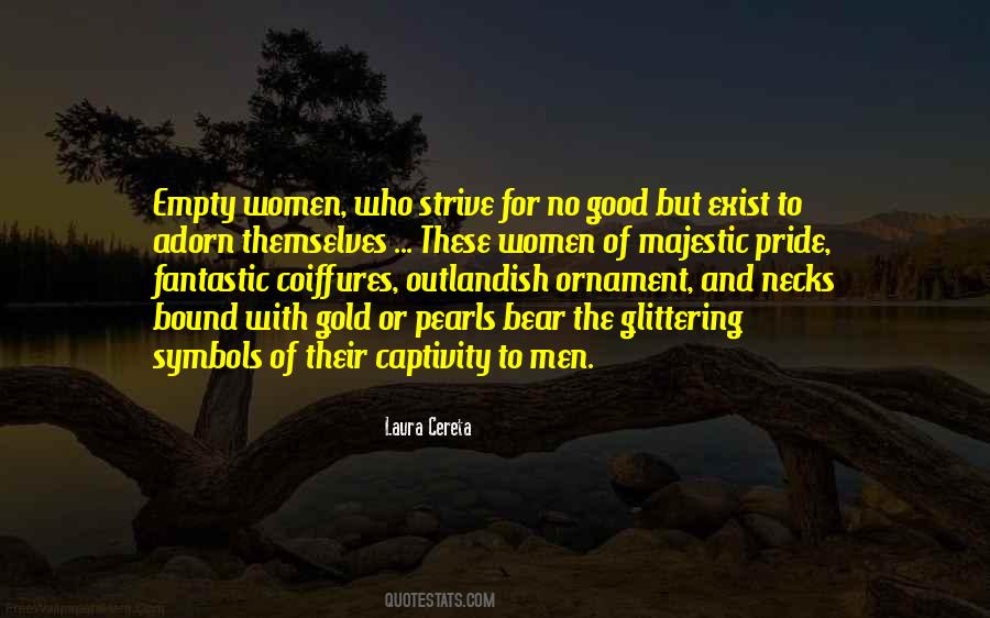 Pride Is Not Good Quotes #1344908