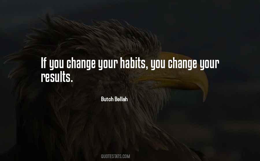 Your Habits Quotes #1377825